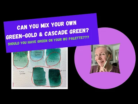 Download MP3 Can You Mix Your Own Green Gold & Cascade Green?? Should You Have GREEN On Your Watercolor Palette??