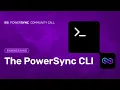 Introducing the PowerSync CLI