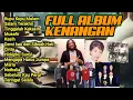 Lagu Full Album Pilihan, Tembang Kenangan All Artis Indonesia 