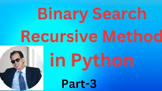 Binary Search in Python Recursive Method Part-3 Binary Search Algorithm Recursive Method in Python