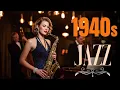 Download Lagu Vintage Jazz Lounge – Smooth \u0026 Nostalgic 1940's Jazz Collection - Best Vintage \u0026 Oldies Jazz Hits