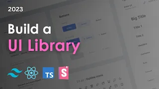 Build a UI Library with React Typescript TailwindCSS and Storybook