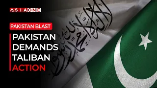 Pakistan Demands Taliban Action Against Terror Networks | Asia One News