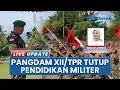 Download Lagu Pendidikan Dasar Militer Berakhir, Pangdam XII/Tpr Tetapkan 609 Komcad SPPI Batch-3 di Singkawang