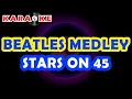 Download Lagu Karaoke Stars on 45 - Beatles Medley