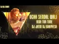 Download Lagu UCHA SENDAL WALI RIXA TUR TONE DJ JATIN DJ BHAVESH #djjatin #djbhavesh #timlisong