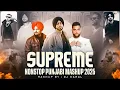 Download Lagu Supreme Nonstop Punjabi Mashup 2025 | Shubh X Sidhu Moose Wala X Karan Aujla | Nonstop Jukebox