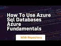 How to use azure sql databases azure fundamentals