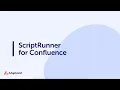 1 1 Introduction to ScriptRunner for Confluence Data