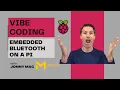 2025 VIBE CODING an embedded Bluetooth Service for my Raspberry Pi