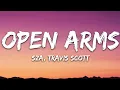 Download Lagu SZA - Open Arms (Lyrics) ft. Travis Scott