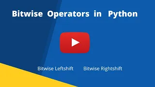 Bitwise Operators in Python part 2 - Bitwise leftshift Bitwise rightshift-let s learn coding with me