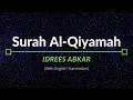 Download Lagu Surah Al-Qiyamah - Idrees Abkar | English Translation