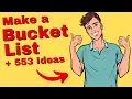 Bucket List 2024 How to Make a Bucket List with 553 Ideas to Add to Your Bucket List