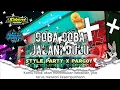 COBA COBA JALANI DULU|| PARTY X PARGOY PROTOL• jinggle SILENT TEAM feat DA FAMILY AUDIO