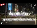 Download Lagu DJ TELAHAPE PSYCHO VERSI KOPLO SOUND EPAM||ESTETOD - VIRAL TIKTOK YQNG KALIAN CARI (SLOWED + REVER)