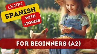 Download LEARN SPANISH WITH THIS STORY FOR BEGINNERS (A2): “Aventura en la granja” MP3