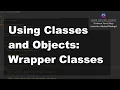 Java 1 Online 3 08 Using Classes and Objects Wrapper Classes