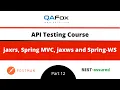 jaxrs Spring C jaxws and Spring-WS API Testing - Part 12