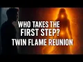 Download Lagu Who Takes the FIRST STEP After Separation in the TWIN FLAME JOURNEY? Twin Flame Reunion Signs