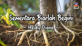 Download Heidy Diana - Sementara Biarlah Begini (Official Lyric Video) MP3