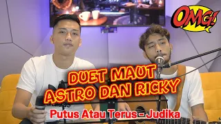 Download SUARANYA BAGUS BANGET!!! Putus Atau Terus - Judika | Cover by Ricky Febriansyah ft Astroni Suaka MP3