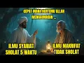 Ilmu Syariat vs Ilmu Makrifat – Siapa yang Benar di Hadapan Allah?”