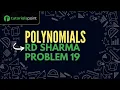 Class 9 Polynomials RD Sharma Problem 19 Tutorialspoint