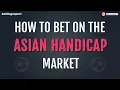 How to bet on football - Asian Handicap market