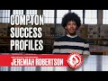 Compton Success Profiles Jeremiah Robertson