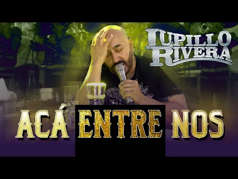 Download MP3 ACÁ ENTRE NOS | Lupillo Rivera con MARIACHI (En VIVO)