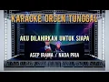 Lagu AKU DILAHIRKAN UNTUK SIAPA / NADA PRIA / KARAOKE ORGEN TUNGGAL / ASEP IRAMA