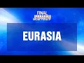 Eurasia Final Jeopardy JEOPARDY