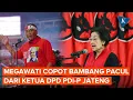 Download Lagu Apa Alasan Megawati Copot Bambang Pacul dari Ketua DPD PDI-P Jateng?