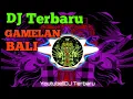 Download Lagu DJ Gamelan Bali full bass!!