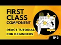 Ep 2 First Class Component React Tutorial For Beginners