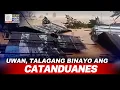 Lagu CATANDUANES, binayo ng super typhoon Uwan; Baha, LAMPAS bubong na