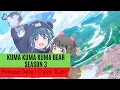 Kuma Kuma Kuma Bear Season 3 Release Date | Trailer | Cast | Expectation |  Ending Explained