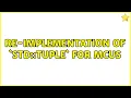 Re-implementation of std tuple for MCUs 2 Solutions