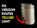 Verizon Router Yellow Light Fix