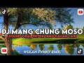 Lagu DJ MANG CHUNG MOSO X STARLIGHT X MASHUP ABANGKU SAYANG STYLE KONDANG ( SLOWED \u0026 REVERB )