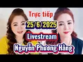 Download Lagu Trực tiếp Nguyễn Phương Hằng Livestream mới nhất 25/6/2025: Chúc mừng CEO sẽ chiến thắng tại Đức