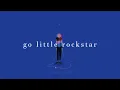 Download Lagu go little rockstar ~