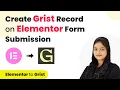 How to Create Grist Record on Elementor Form Submission Elementor Form to Grist