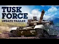 'Tusk Force' Update Trailer / War Thunder