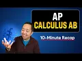AP Calculus AB - 10 Minute Recap