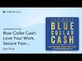 Lagu Blue-Collar Cash: Love Your Work, Secure Your… by Ken Rusk · Audiobook preview
