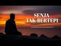 Lagu Senja Tak Bertepi | Slow Pop Melayu Patah Hati Terbaru 2025 | Lagu Sedih Kehilangan (Lirik)