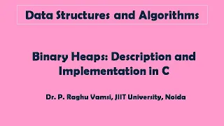 24A Binary Heaps Priority Queues Description and Implementation in C