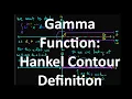 Gamma Function Hankel Contour Definition Revised